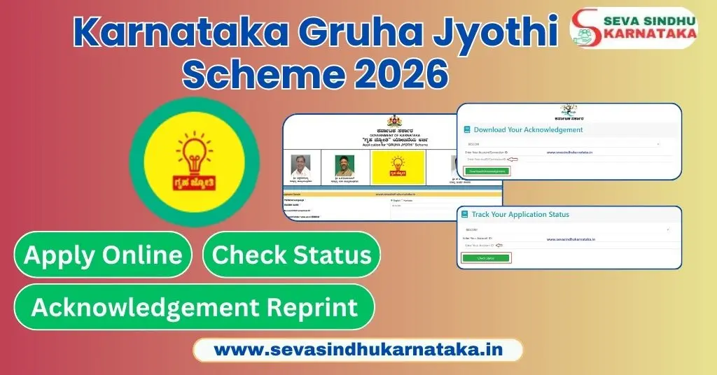 Karnataka Gruha Jyothi Scheme 2026, Apply Online, Eligibility, Documents Required, Status Check, Acknowledgement Reprint